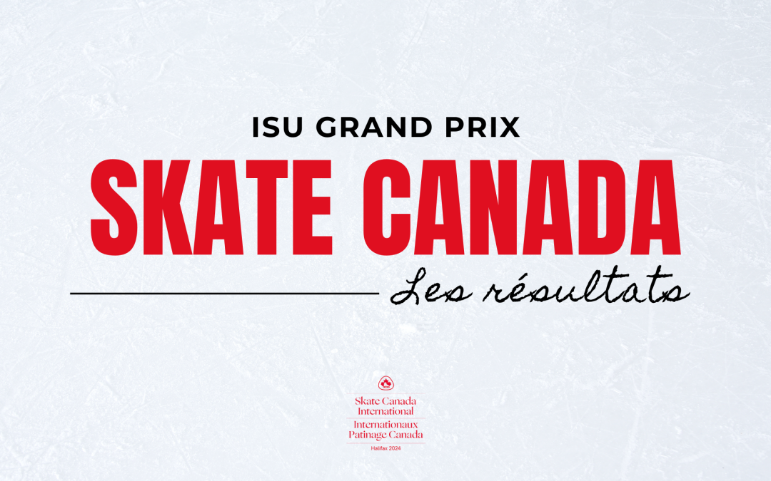Résultats Grand Prix Skate Canada