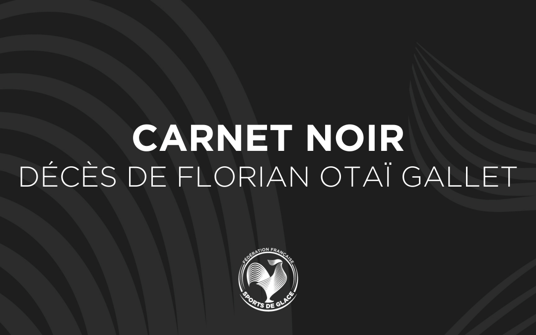 Carnet noir : Dèces de Florian Otaï Gallet